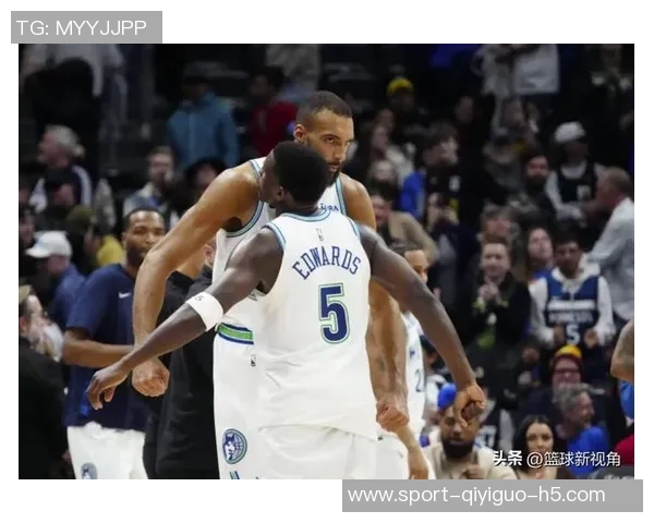 戈贝尔在场防守效率显著提升森林狼防守实力的关键因素分析